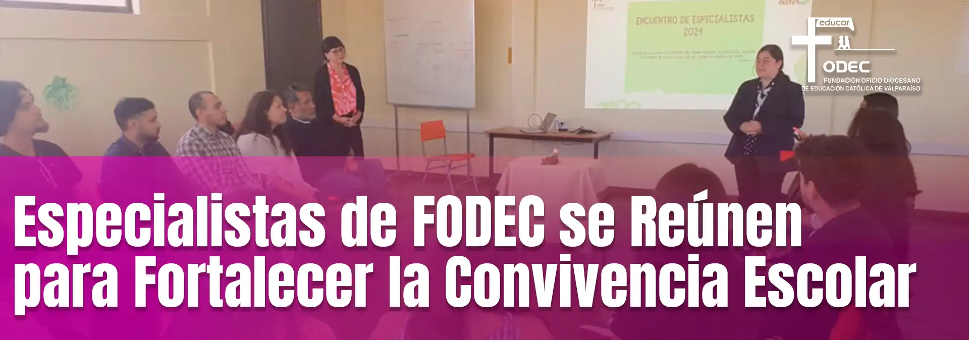 Especialistas de FODEC se Reúnen para Fortalecer la Convivencia Escolar